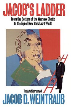 portada jacob's ladder: from the bottom of the warsaw ghetto to the top of new york's art world (en Inglés)