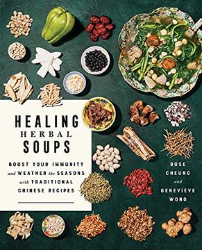 portada Healing Herbal Soups: Boost Your Immunity and Weather the Seasons With Traditional Chinese Recipes (a Cookbook) 