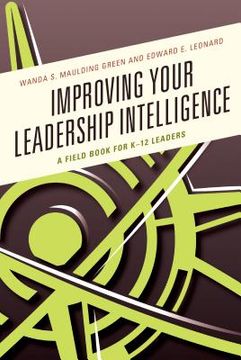 portada Improving Your Leadership Intelligence: A Field Book for K-12 Leaders (en Inglés)