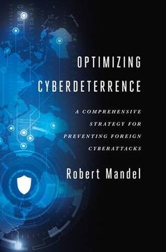portada Optimizing Cyberdeterrence: A Comprehensive Strategy for Preventing Foreign Cyberattacks