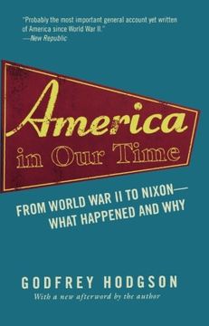 portada America in our Time: From World war ii to Nixon--What Happened and why (en Inglés)