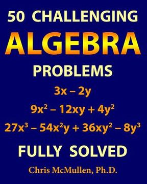portada 50 Challenging Algebra Problems (Fully Solved) (en Inglés)
