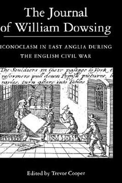 portada the journal of william dowsing: iconoclasm in east anglia during the english civil war (in English)