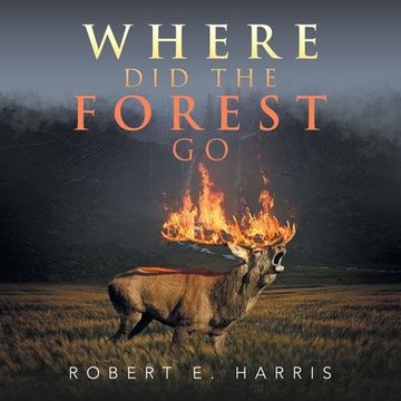 portada Where Did the Forest Go (en Inglés)