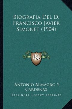 portada Biografia del d. Francisco Javier Simonet (1904)