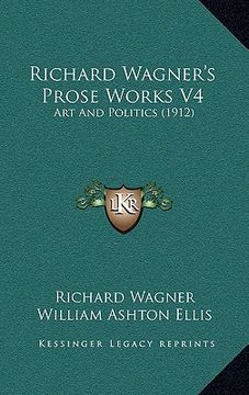portada richard wagner's prose works v4: art and politics (1912)