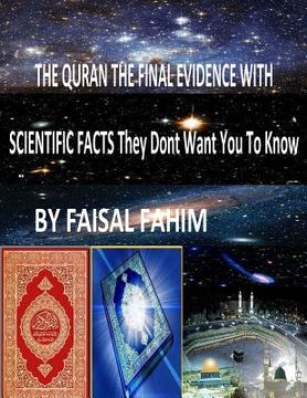portada THE QURAN THE FINAL EVIDENCE WITH SCIENTIFIC FACTS They Dont Want You To Know (en Inglés)