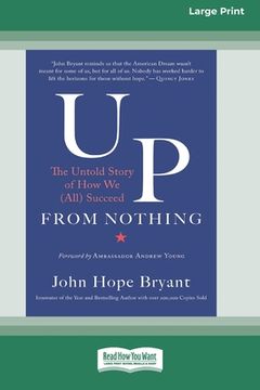 portada Up from Nothing: The Untold Story of How We (All) Succeed [Standard Large Print 16 Pt Edition] (in English)