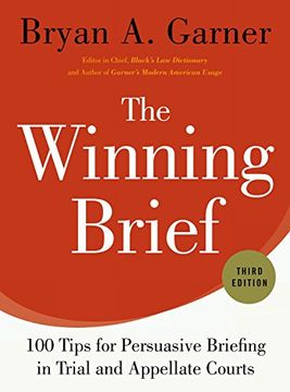 portada The Winning Brief: 100 Tips for Persuasive Briefing in Trial and Appellate Courts
