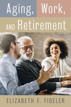 portada Aging, Work, and Retirement (en Inglés)
