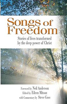 portada Songs of Freedom: Stories of Lives Transformed by the Deep Power of Christ (en Inglés)