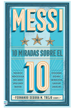 portada Messi. 10 Miradas Sobre el 10 (in Spanish)