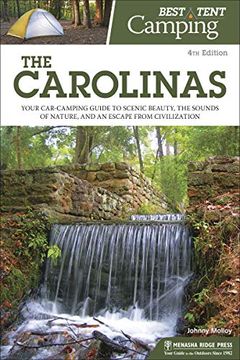 portada Best Tent Camping: The Carolinas: Your Car-Camping Guide to Scenic Beauty, the Sounds of Nature, and an Escape From Civilization (en Inglés)