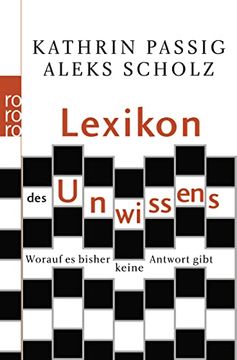 portada Lexikon des Unwissens: Worauf es Bisher Keine Antwort Gibt (en Alemán)