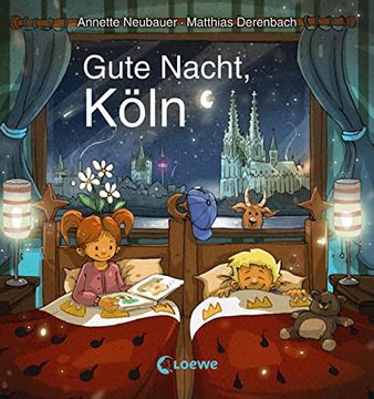 portada Gute Nacht, Köln: Zum Einschlafen ab 18 Monate - Bilderbuch, Pappbilderbuch, Erinnerungsbuch, Geschenkbuch, Reisegeschenke (Gute Nacht, Lieblingsstadt) (in German)
