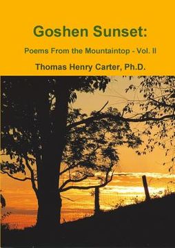 portada Goshen Sunset: Poems From the Mountaintop Vol. II (en Inglés)