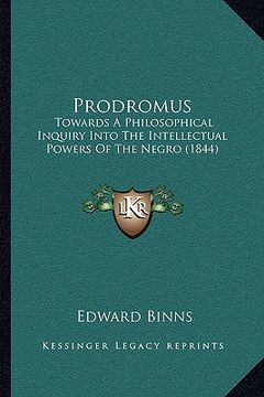 portada prodromus: towards a philosophical inquiry into the intellectual powers of the negro (1844) (en Inglés)