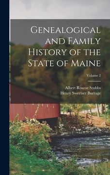 portada Genealogical and Family History of the State of Maine; Volume 2 (en Inglés)