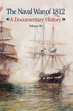 portada the naval war of 1812: a documentary history, volume iii, 1813-1814 (en Inglés)