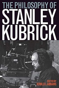 portada The Philosophy of Stanley Kubrick (en Inglés)