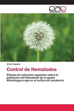 portada Control de Nematodos: Efectos de Extractos Vegetales Sobre la Población del Nematodo de la Agalla Meloidogyne spp en el Cultivo de Zanahoria