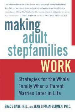 portada making adult stepfamilies work: strategies for the whole family when a parent marries later in life (in English)