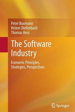 portada The Software Industry: Economic Principles, Strategies, Perspectives (en Inglés)