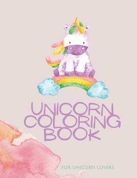 portada Unicorn Coloring Book: Unicorn Coloring Book for Kids: Magical Unicorn Coloring Book for Girls, Boys, and Anyone Who Loves Unicorns 30 unique (en Inglés)