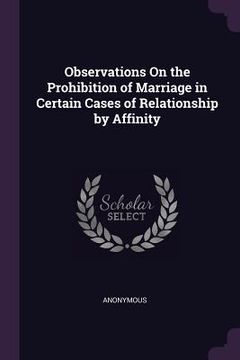 portada Observations On the Prohibition of Marriage in Certain Cases of Relationship by Affinity (in English)