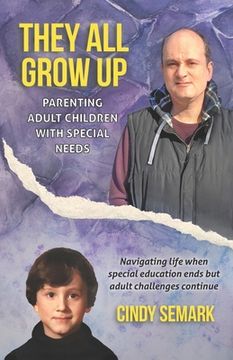 portada They All Grow Up: Parenting adult children with special needs