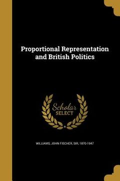 portada Proportional Representation and British Politics (en Inglés)