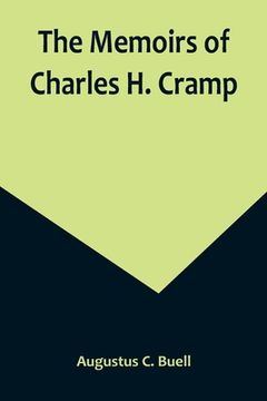 portada The Memoirs of Charles H. Cramp (en Inglés)