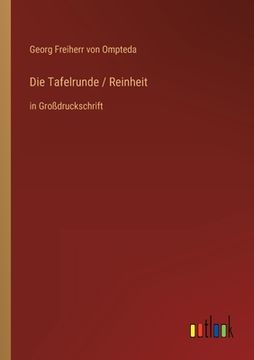 portada Die Tafelrunde / Reinheit: in Großdruckschrift (en Alemán)
