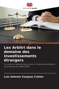 portada Lex Arbitri dans le domaine des investissements étrangers (en Francés)