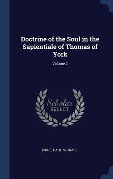 portada Doctrine of the Soul in the Sapientiale of Thomas of York; Volume 2 (en Inglés)