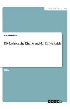 portada Die katholische Kirche und das Dritte Reich (in German)