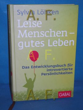 portada Leise Menschen - Gutes Leben: Das Entwicklungsbuch für Introvertierte Persönlichkeiten. Sylvia Löhken (en Alemán)
