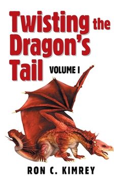 portada Twisting the Dragon's Tail: Volume I