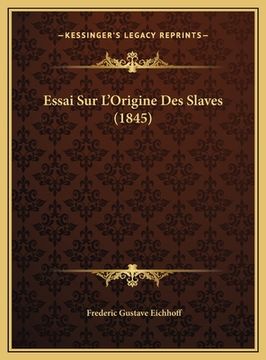 portada Essai Sur L'Origine Des Slaves (1845) (in French)