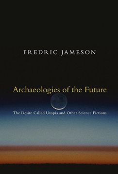 portada Archaeologies of the Future: The Desire Called Utopia and Other Science Fictions 