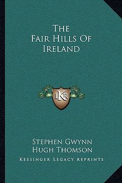 portada the fair hills of ireland (in English)