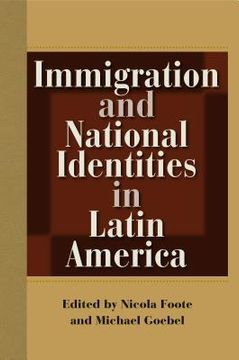 portada Immigration And National Identities In Latin America