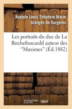 portada Les Portraits Du Duc de la Rochefoucauld Auteur Des Maximes