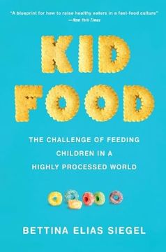 portada Kid Food: The Challenge of Feeding Children in a Highly Processed World (in English)