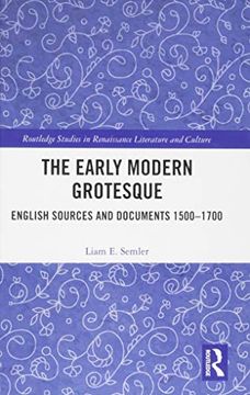 portada The Early Modern Grotesque: English Sources and Documents 1500-1700 (en Inglés)