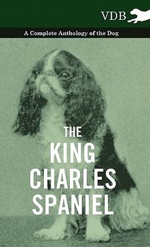 portada the king charles spaniel - a complete anthology of the dog (en Inglés)