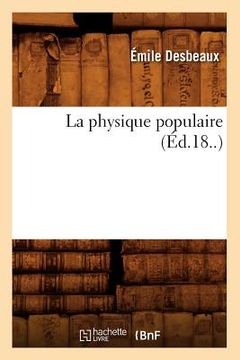portada La Physique Populaire (Éd.18..) (en Francés)