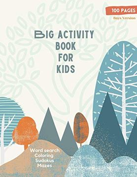 portada Big Activity Book for Kids: Big Activity Book for Kids, Boys Cover Version| Word Search, Coloring, Sudokus, Mazes |100 Wonderful Pages (in English)