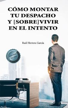 portada Cómo Montar tu Despacho y [Sobre]Vivir en el Intento (in Spanish)