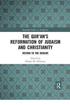 portada The Qur’An’S Reformation of Judaism and Christianity: Return to the Origins (Routledge Studies in the Qur'An) (en Inglés)